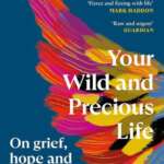 Your Wild and Precious Life
