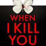 When I Kill You