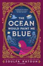 The Ocean Would Paint Me Blue